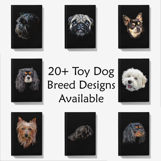 Toy Dog Breed A5 Hardback Journal. Various Breeds including Affenpinscher Chihuahua Coton King Charles Papillon Pug Yorkie and  more